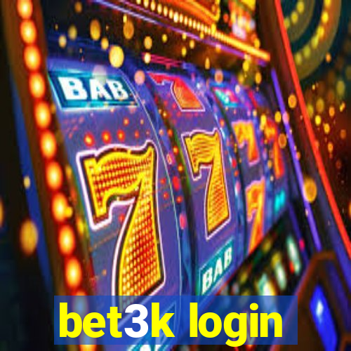 bet3k login